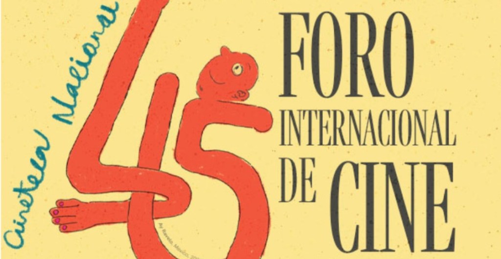 Llega el 45 Foro Internacional de Cine: ¿Cuándo y&nbsp;dónde?